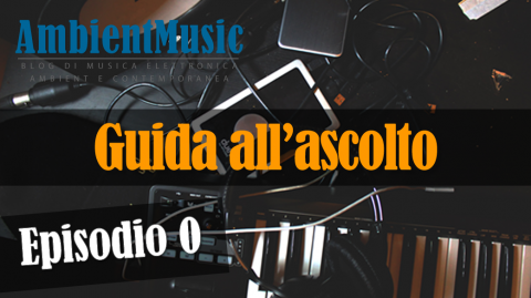 Guida all'ascolto di un Album - Come ascoltare un nuovo disco -  Episodio 0